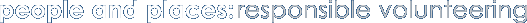 People and Places: Responsible Volunteering - Main Logo